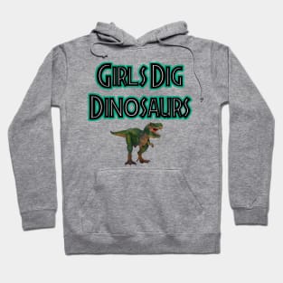 Girls Dig Dinosaurs! Hoodie